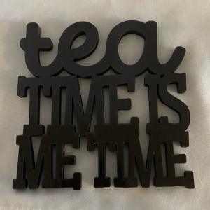 Tea Time is Me Time Painted Plywood Coaster